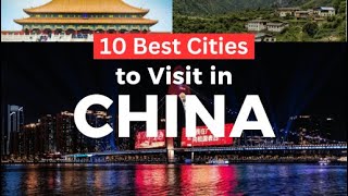 10 best cities to visit in china