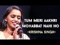 Tum Meri Aakhri Mohabbat Nahi Ho - Krishna Singh | Storytelling | Spill Poetry