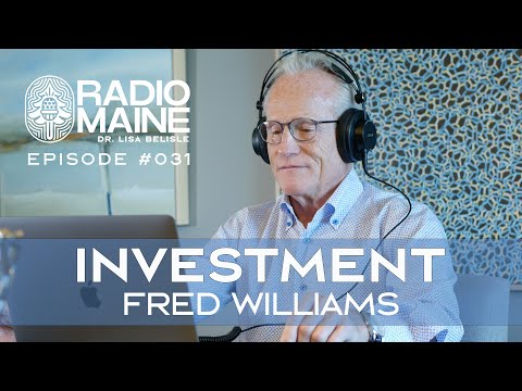 Radio Maine: Fred Williams Joins Two Diametric Interests --Finance and Art-- into One Fascinating Life