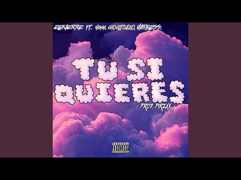 TU SI QUIERES (feat. Choclito420, Niggi, Matibless & Pirexx)