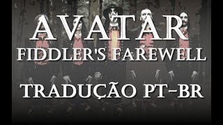 Avatar - Fiddler&#39;s Farewell - Tradução [PT-BR]