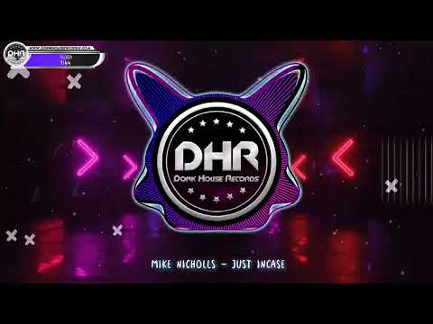 Mike Nicholls - Just Incase - DHR