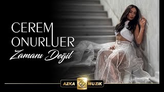 Cerem Onurluer - Zamanı Değil (Official Video)