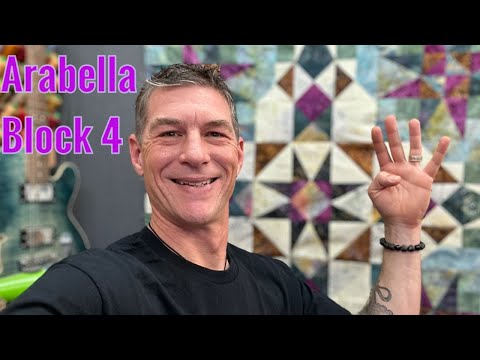 Arabella Block of the Month 4 with Rob Appell