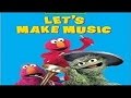 Sesame Street Lets Make Music P 1