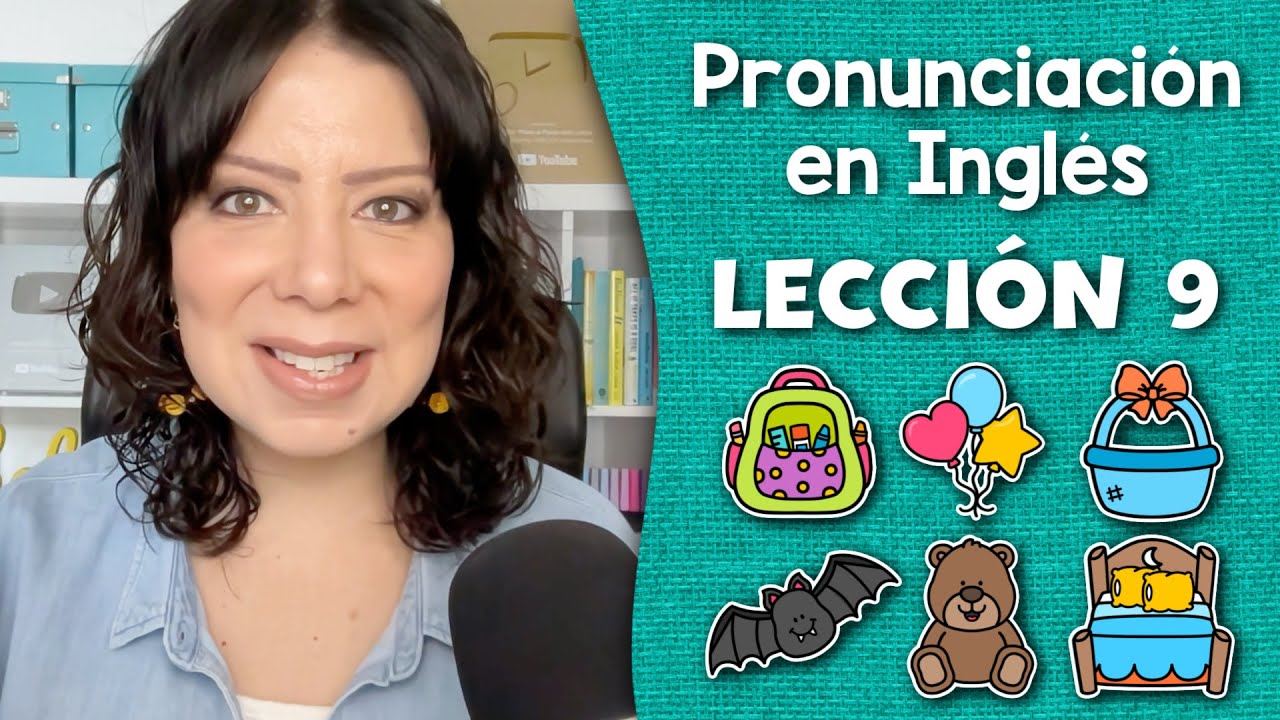 Curso de Pronunciación en Inglés para Principiantes - Lección 9