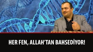 Süleyman MALKOÇ - Her Fen, Allah'tan Bahsediyor!