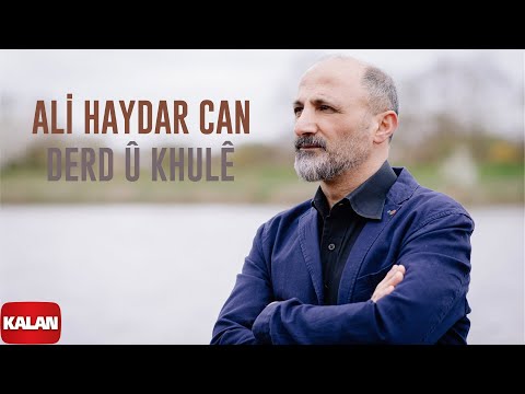 Ali Haydar Can - Derd Û Khulê I Single 2023 © Kalan Müzik