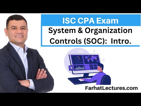 Introduction to System Organization Controls SOC Information Systems and Controls ISC CPA Exam