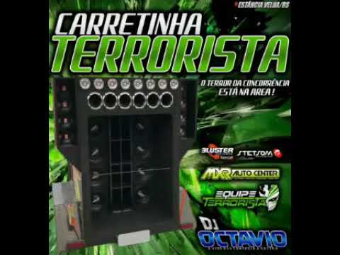 CARRETINHA TERRORISTA - DJ OCTAVIO RS