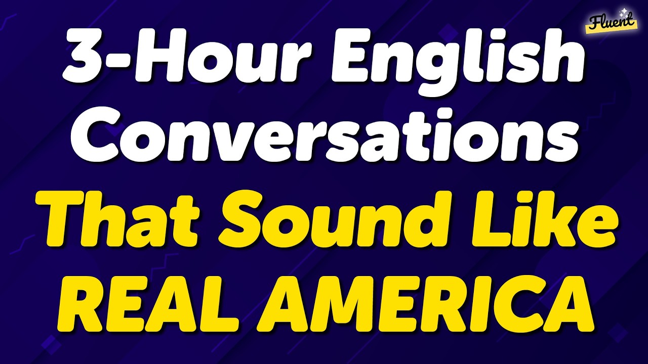 3-Hour English Conversations That Sound Like Real America