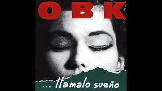Llámalo sueño... - OBK - Album Completo