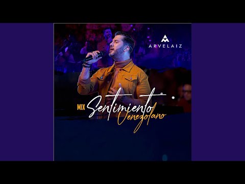 Mix Sentimiento Venezolano (En Vivo)