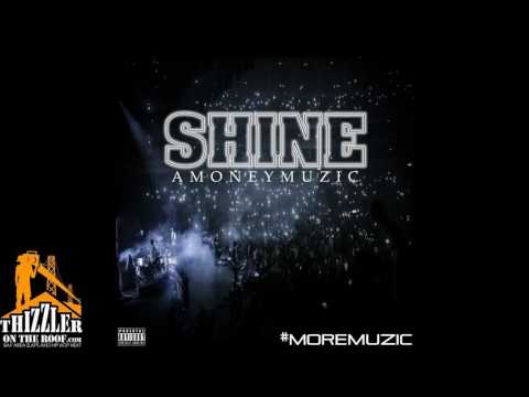 AMONEYMUZIC SHINE