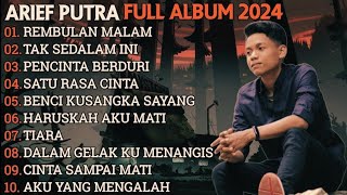 Download lagu ARIEF PUTRA FULL ALBUM TERBARU 2024 – REMBULAN MALAM 🎵 TAK SEDALAM INI 🎵 – TERPOPULER TANPA IKLAN mp3