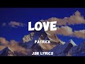 Patrick Star - Love (Lyrics) | (AI Cover)