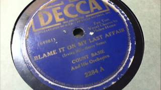 78 RPM: Count Basie & his Orchestra - Blame It On My Last Affair