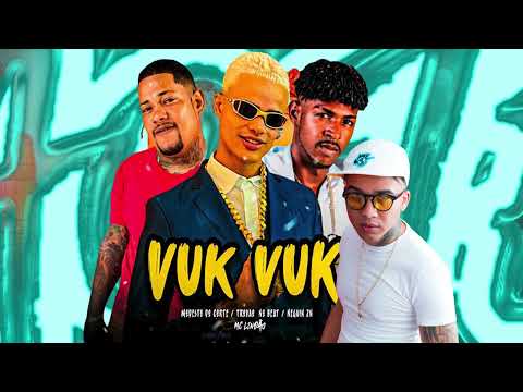 NEGUIN ZN, MODESTO DO CORTE, TROVÃO NO BEAT, MC LINDÃO - VUK VUK