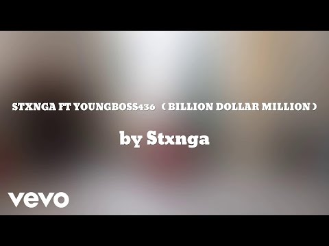 Stxnga -    ( BILLION DOLLAR MISSION ) (AUDIO) ft. Youngboss436