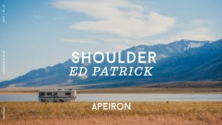 Ed Patrick - Shoulder | Lyrics