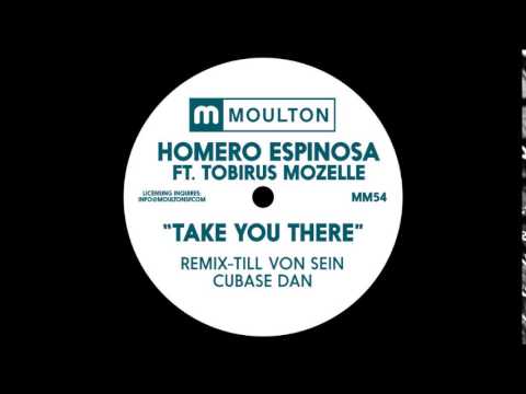 Homero Espinosa , Tobrius - Take You There - (Cubase Dan Remix )   Moulton Music