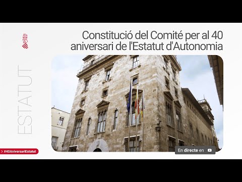 📜 Constitució del Comité d'honor per a la commemoració del 40 aniversari de l'Estatut d'Autonomia