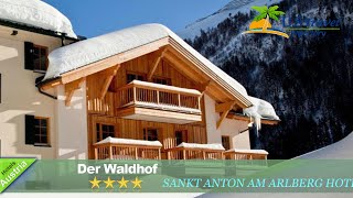 Der Waldhof - Sankt Anton am Arlberg Hotels, Österreich