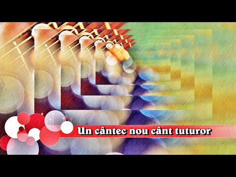 Un cântec nou cânt tuturor