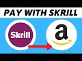 How to Pay with Skrill on Amazon! (2024)