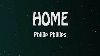 Phillip Phillips - home lyrics video