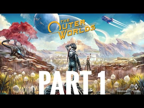 THE OUTER WORLDS Walkthrough Gameplay Part 1 - INTRO (FULL GAME)