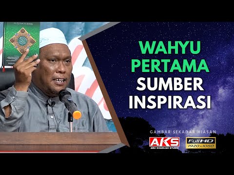 Wahyu Pertama Sumber Inspirasi | Ustaz Auni Mohamed