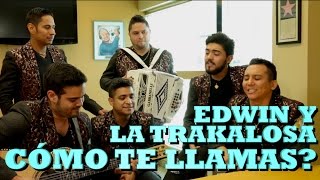 EDWIN LUNA Y LA TRAKALOSA DE MTY - ¿CÓMO TE LLAMAS? (Versión Pepe's Office)