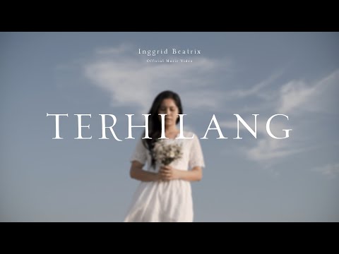OFFICIAL MUSIC VIDEO : TERHILANG - INGGRID BEATRIX
