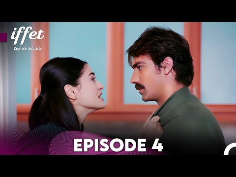 Iffet - Episode 4 (English Subtitles)