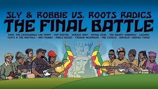 Sly &amp; Robbie vs. Roots Radics - &quot;The Final Battle&quot;. Official album trailer.