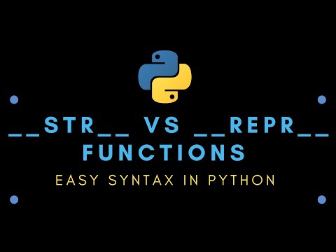 Easy Syntax in Python : __STR__ Vs __REPR__ Functions