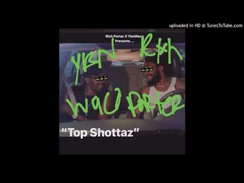 Yung Rich Porter -  Top Shottas (feat. YBN Waco