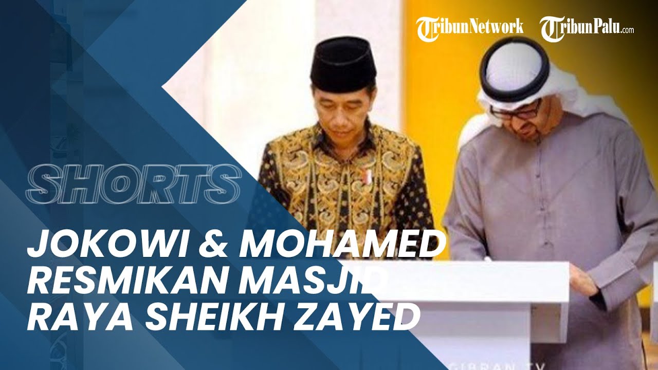 Presiden Jokowi dan Presiden UEA Mohamed bin Zayed Resmikan Masjid Raya