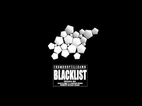 FromDropTillDawn - Blacklist (Original)