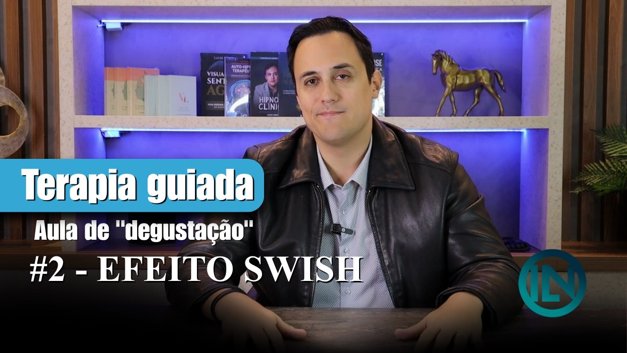 Efeito Swish - Aula degustação 2 - Auto-terapia