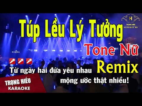Karaoke Túp Lều Lý Tưởng Remix Tone Nữ Nhạc Sống | Trọng Hiếu