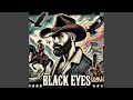 Black Eyes