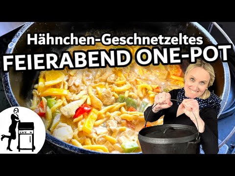 Hähnchen Geschnetzeltes | Feierabend Onepot | Die Frau am Grill