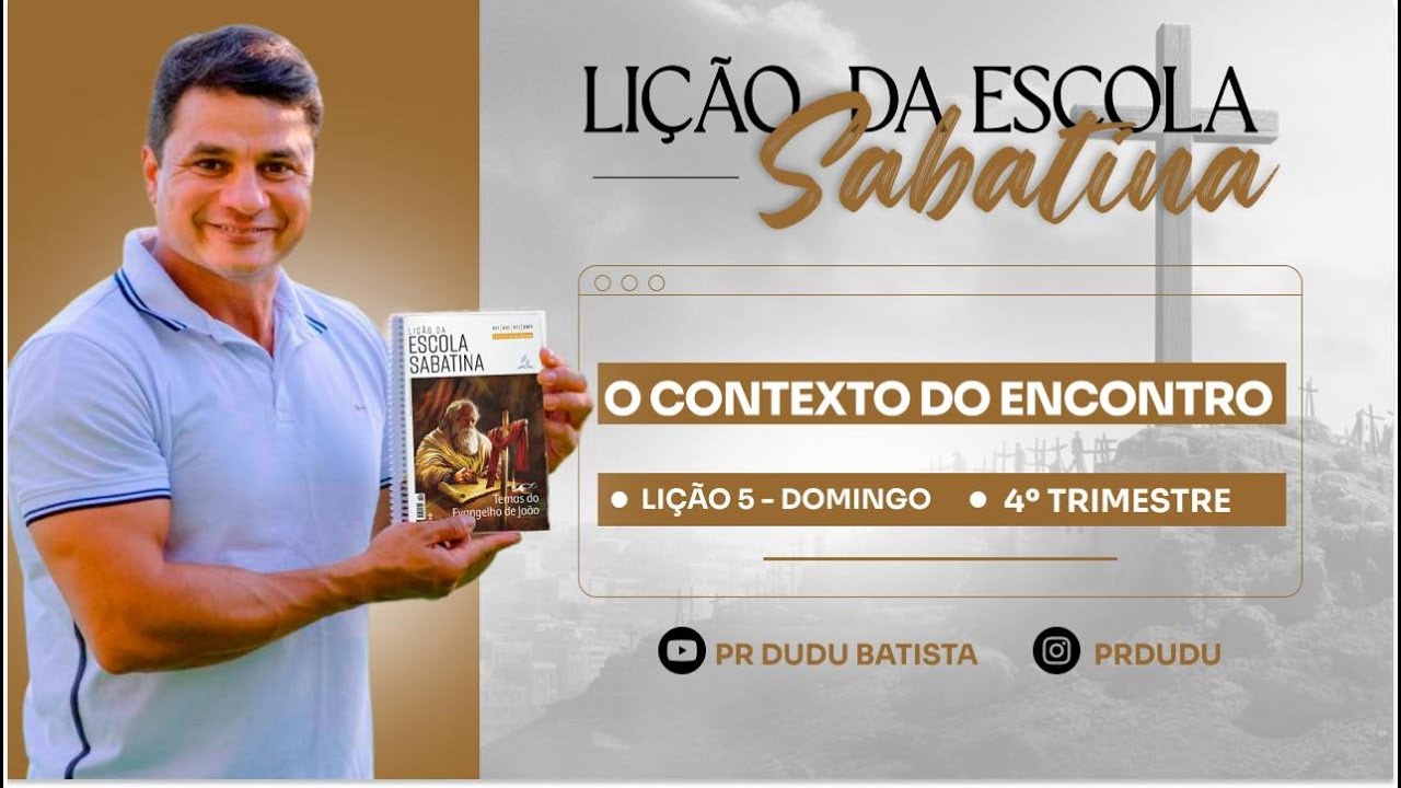 Lição da Escola Sabatina, Domingo 27/10/24 "O Contexto do Encontro" com Pr Dudu. Siga insta: @prdudu