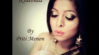 SuperGlobeTv PRESENTS PRITI MENON - KHABIDA