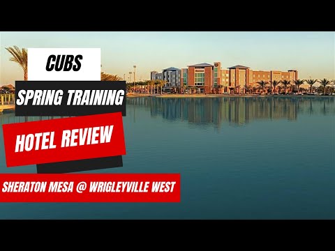 Sheraton Mesa at Wrigleyville West Tour + Review | Phoenix Spring Training Hotel