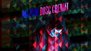 Mazoni - Bosc cremat