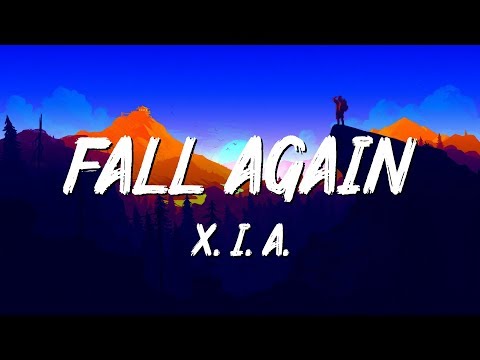 X. I. A. - Fall Again (Lyrics) ft. Godly the Ruler