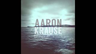 Aaron Krause - Drunk On The Heartache - Official Song